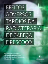 Title: Efeitos adversos tardios da radioterapia de cabeça e pescoço, Author: Kívia Linhares Ferrazzo