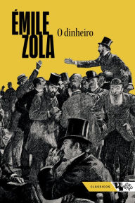 Title: O dinheiro, Author: Émile Zola