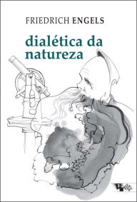 Title: Dialética da natureza, Author: Friedrich Engels