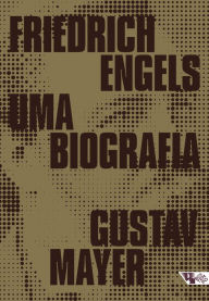 Title: Friedrich Engels: Uma biografia, Author: Gustav Mayer