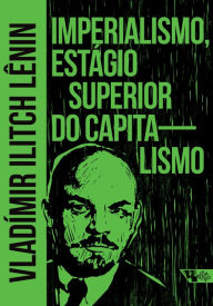 Title: Imperialismo, estágio superior do capitalismo, Author: Vladímir Ilitch Lênin