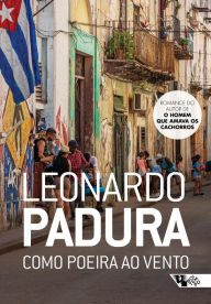 Title: Como poeira ao vento, Author: Leonardo Padura