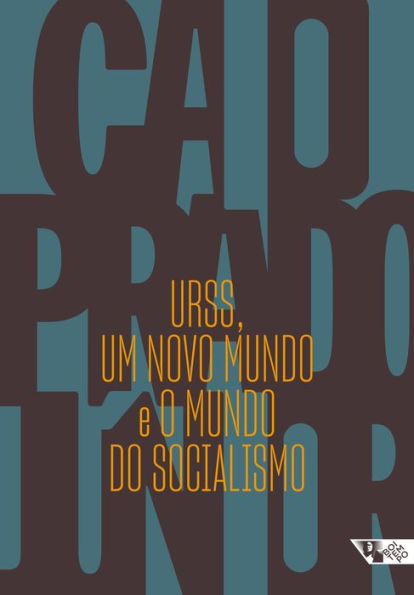 URSS, um novo mundo e O mundo do socialismo