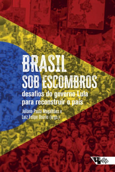 Brasil sob escombros: Desafios do governo Lula para reconstruir o país