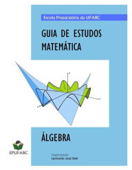 Title: Guia de Estudos Matemï¿½tica: ï¿½lgebra, Author: Thales Liferson Da Silva