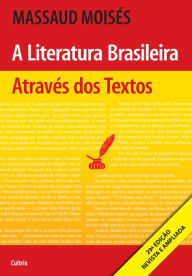 Title: A Literatura Brasileira Através dos Textos, Author: Massaud Moisés