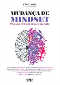 Title: Mudança de mindset uma nova forma de pensar a educação, Author: Fábio Reis