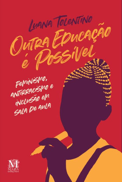 Outra educação é possível: Feminismo, antirracismo e inclusão em sala de aula