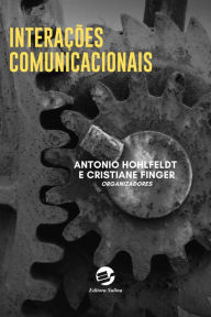 Title: Interações Comunicacionais, Author: Antonio Hohlfeldt