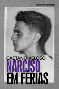 Title: Narciso em férias, Author: Caetano Veloso