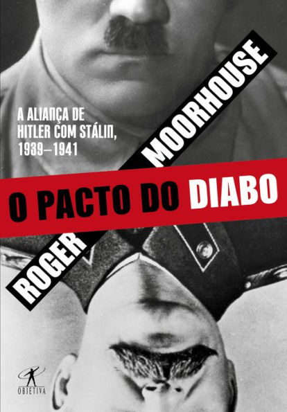 O pacto do diabo: A aliança de Hitler com Stálin, 1939-1941