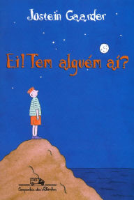 Title: Ei! Tem alguém aí?, Author: Jostein Gaarder