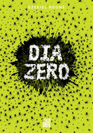 Title: Dia Zero, Author: Ezekiel Boone