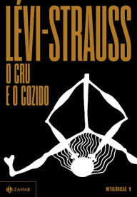Title: O cru e o cozido, Author: Claude Lévi-Strauss
