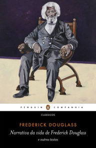 Title: Narrativa da vida de Frederick Douglass: e outros textos, Author: Frederick Douglass