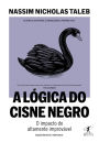 A lógica do Cisne Negro (Edição revista e ampliada): O impacto do altamente improvável