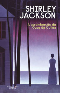 Title: A assombração da Casa da Colina (Nova edição), Author: Shirley Jackson