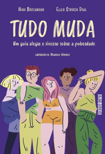 Tudo muda: Um guia alegre e sincero sobre a puberdade