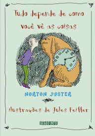 Title: Tudo depende de como você vê as coisas, Author: Norton Juster