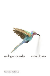 Title: Vista do Rio, Author: Rodrigo Lacerda