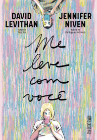 Title: Me leve com você, Author: David Levithan