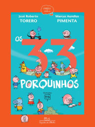 Title: Os 33 porquinhos, Author: José Roberto Torero