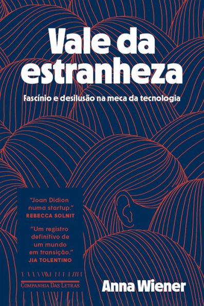 Vale da estranheza: Fascínio e desilusão na meca da tecnologia