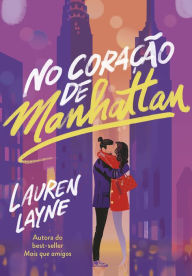 Title: No coração de Manhattan, Author: Lauren Layne