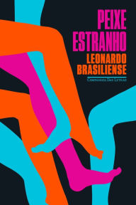 Title: Peixe estranho: Romance, Author: Leonardo Brasiliense