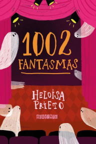 Title: 1002 Fantasmas, Author: Heloisa Prieto