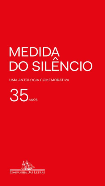 Medida do silêncio: Uma antologia comemorativa