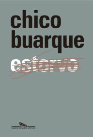 Title: Estorvo - Edição comemorativa de 30 anos, Author: Chico Buarque