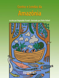 Title: Contos e lendas da Amazônia (edição revista e atualizada), Author: Reginaldo Prandi