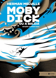 Title: Moby Dick: edição comentada, Author: Herman Melville