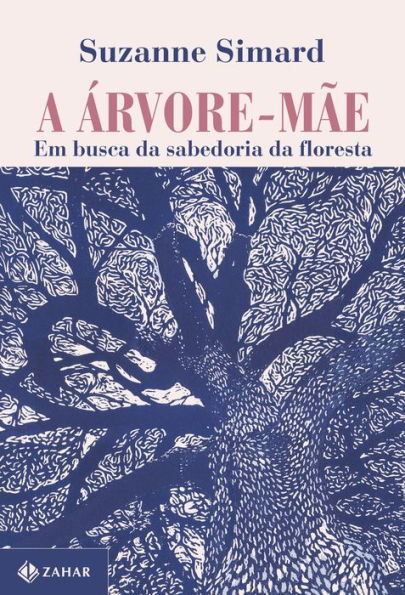 A árvore-mãe: Em busca da sabedoria da floresta