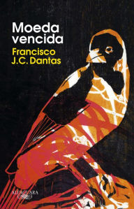 Title: Moeda vencida, Author: Francisco J.C. Dantas