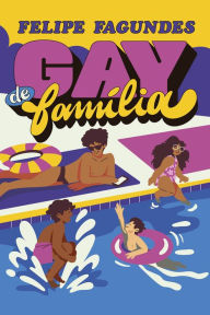 Title: Gay de família, Author: Felipe Fagundes
