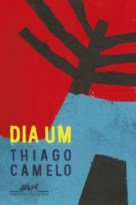Title: Dia um, Author: Thiago Camelo