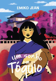 Title: Um sonho em Tóquio, Author: Emiko Jean