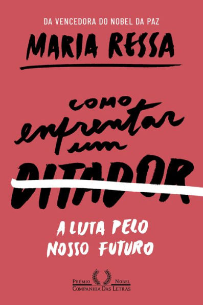 Como enfrentar um ditador: A luta pelo nosso futuro