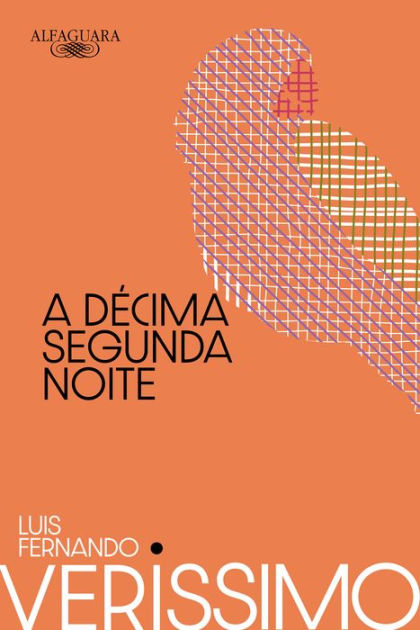 A décima segunda noite (Nova edição) by Luis Fernando Verissimo | eBook |  Barnes & Noble®