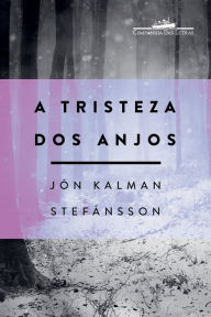 Title: A tristeza dos anjos, Author: Jón Kalman Stefánsson