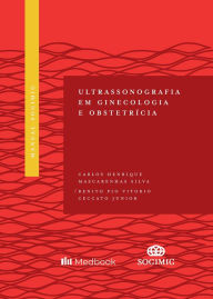 Title: Manual SOGIMIG de Ultrassonografia em Ginecologia e Obstetrícia, Author: Carlos Henrique Mascarenhas Silva