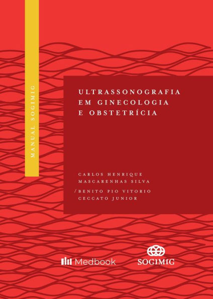 Manual SOGIMIG de Ultrassonografia em Ginecologia e Obstetrícia