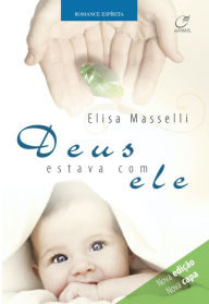 Title: Deus estava com ele, Author: Elisa Masselli