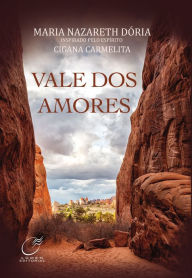 Title: Vale dos amores, Author: Maria Nazareth Dória