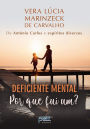 Deficiente mental: Por que fui um?