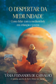 Title: Despertar da Mediunidade, Author: Tânia Fernandes de Carvalho