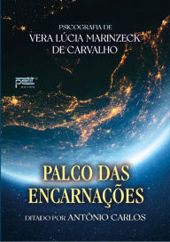 Title: Palco das Encarnações, Author: Vera Lúcia Marinzeck de Carvalho