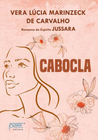 Title: Cabocla, Author: Vera Lucia Marinzeck de Carvalho